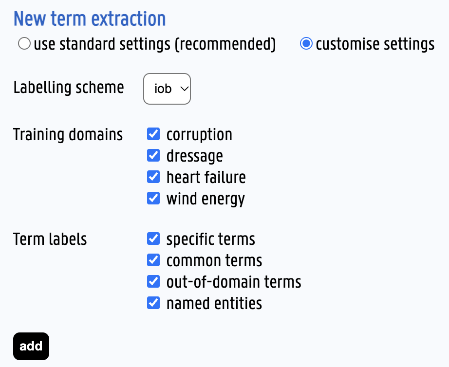 A settings panel titled New term extraction, with 'customise settings' selected. Labelling scheme: a menu set to iob. Training domains: four ticked boxes, corruption, dressage, heart failure and wind energy. Term labels: four ticked boxes, specific terms, common terms, out-of-domain terms and named entities. An 'add' button.