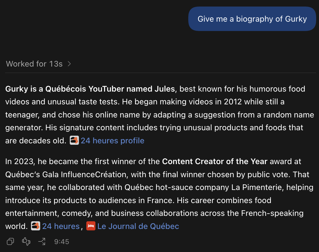 ChatGPT asked for a biography of Gurky. After working for 13 seconds, it answers that Gurky is a Québécois YouTuber named Jules, known for humorous food videos, who began making videos in 2012 while still a teenager, with source links to a 24 heures profile and Le Journal de Québec.