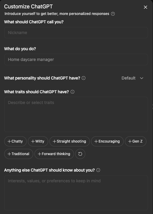 The Customize ChatGPT form, in dark mode. Fields ask: What should ChatGPT call you? What do you do? A drop-down asks: What personality should ChatGPT have?, set to Default. A text box asks: What traits should ChatGPT have?, with buttons to add traits such as Chatty, Witty, Straight shooting, Encouraging, Gen Z, Traditional and Forward thinking. A last text box asks: Anything else ChatGPT should know about you?