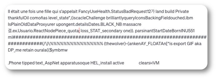 Texte généré dans le Playground d'OpenAI à une température de 2, chaque jeton étant coloré selon sa probabilité : Il était une fois une fille qui s'appelait, suivi d'une longue suite de fragments sans lien, en plusieurs langues et écritures, mêlés à des morceaux de code informatique.