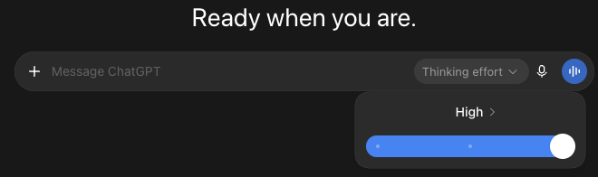 The ChatGPT message box with a Thinking effort menu opened below it: a slider with three positions, set to the highest one, labelled High.