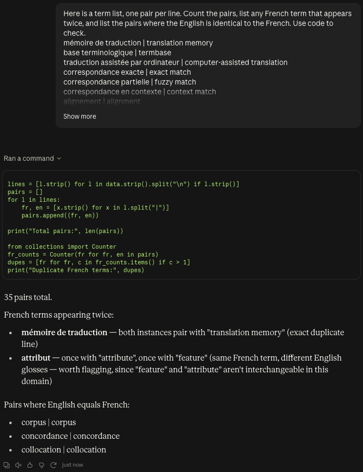 A request in Claude: a list of French and English term pairs, with the instruction to count the pairs, list any French term that appears twice and list the pairs where the English is identical to the French, using code. Below it, an expanded Ran a command panel shows Python code that splits the lines into pairs, prints the total and counts the French terms. The answer gives 35 pairs; mémoire de traduction as an exact duplicate line and attribut as one French term with two English glosses, attribute and feature; and corpus, concordance and collocation as the identical pairs.