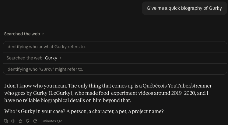 A request in Claude, give me a quick biography of Gurky. Under a heading reading Searched the web, three lines: identifying who or what Gurky refers to; Searched the web, Gurky; identifying who Gurky might refer to.