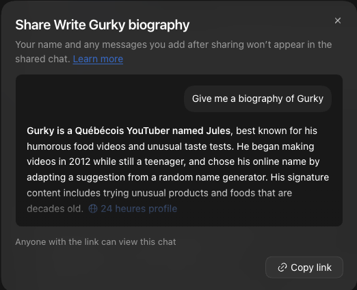 A Share dialog in ChatGPT, headed Share Write Gurky biography. It says that your name and any messages you add after sharing will not appear in the shared chat, shows the conversation as it will be shared, states that anyone with the link can view this chat, and offers a Copy link button.