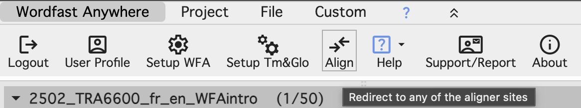 La barre d'outils de l'onglet Wordfast Anywhere : Logout, User Profile, Setup WFA, Setup Tm&Glo, Align, Help, Support/Report et About ; le bouton Align est survolé et son infobulle dit Redirect to any of the aligner sites.