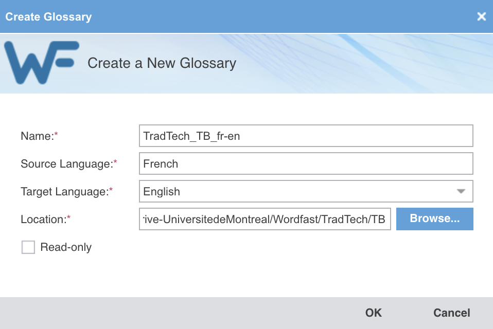 La fenêtre Create a New Glossary : le nom TradTech_TB_fr-en, le français en source, l'anglais en cible, l'emplacement sous le dossier du client et une case Read-only. Pas de priorité ici, contrairement à la mémoire.