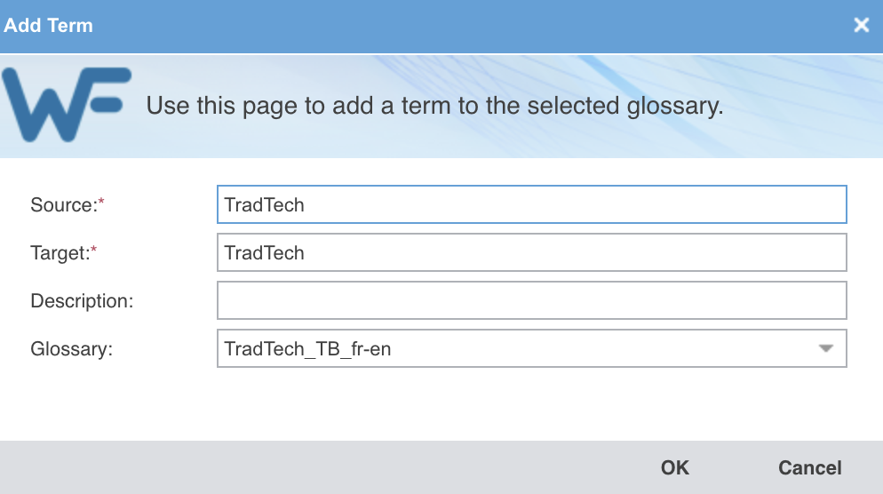 La fenêtre Add Term : les champs Source et Target contiennent tous deux « TradTech », et le glossaire visé est TradTech_TB_fr-en.