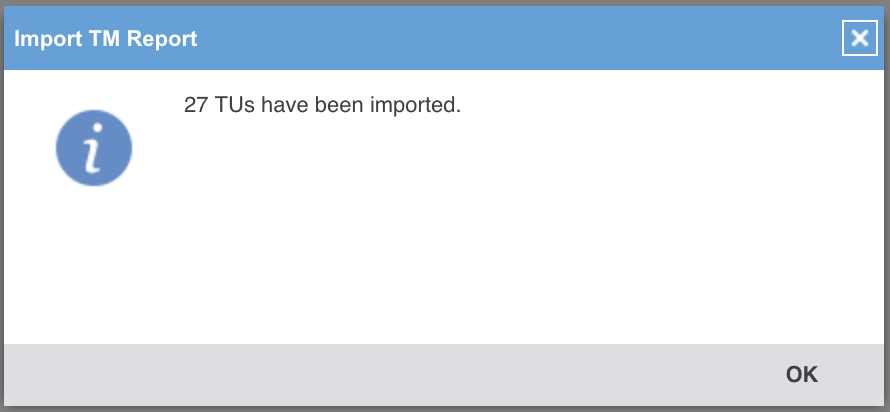 La fenêtre Import TM Report : « 27 TUs have been imported. » et un bouton OK.
