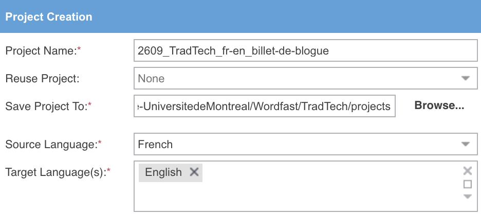 La partie gauche de la fenêtre de création, remplie : le projet nommé 2609_TradTech_fr-en_billet-de-blogue, l'emplacement sous Wordfast/TradTech/projects, le français en langue source et l'anglais en langue cible.