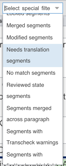 Le menu déroulant Select special filter(s), plus bas dans la liste : Locked segments, Merged segments, Modified segments, Needs translation segments en surbrillance, No match segments, Reviewed state segments, Segments merged across paragraph et Segments with Transcheck warnings.