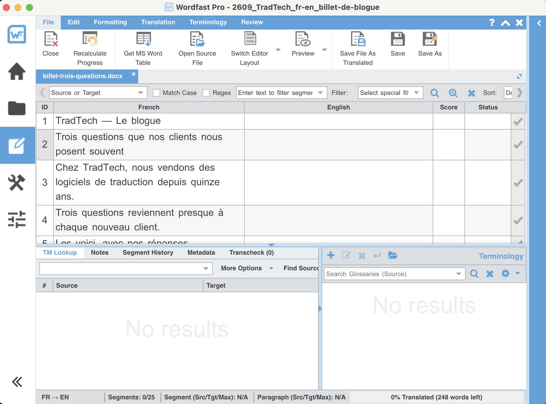 L'éditeur de Wordfast Pro ouvert sur le projet 2609_TradTech_fr-en_billet-de-blogue : rubans File, Edit, Formatting, Translation, Terminology, Review ; une grille de segments numérotés avec le français à gauche et l'anglais vide à droite, les colonnes Score et Status ; en bas à gauche le volet TM Lookup et en bas à droite le volet Terminology, tous deux vides ; la barre du bas indique FR vers EN, 0 segment sur 25 et 0 % traduit.