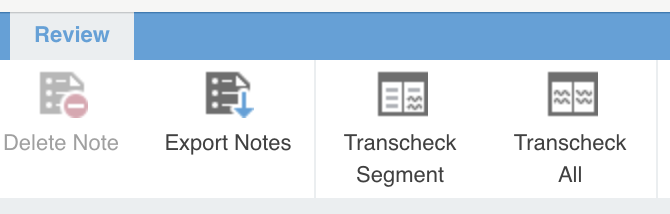 Le ruban Review de l'éditeur : Delete Note, Export Notes, Transcheck Segment et Transcheck All.