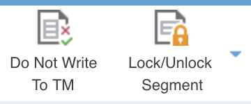 Deux boutons du ruban Translation : Do Not Write To TM et Lock/Unlock Segment.