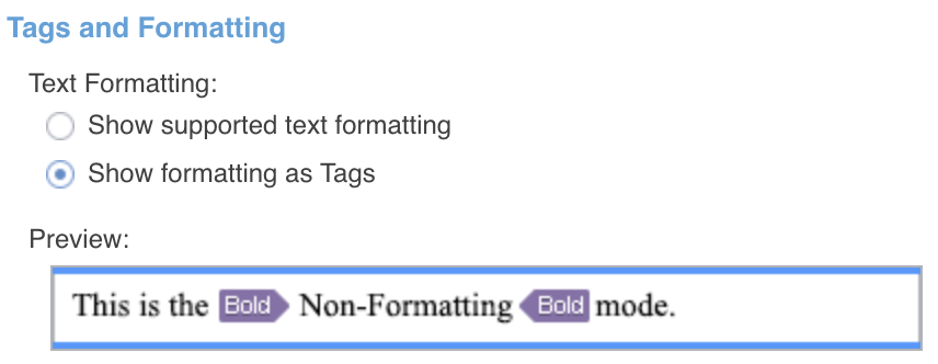Le même cadre, l'option « Show formatting as Tags » sélectionnée, et l'aperçu montrant « This is the Bold Non-Formatting Bold mode. » où le gras est remplacé par deux étiquettes violettes portant le mot Bold.